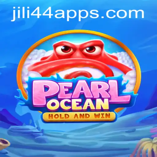 Exploring the Allure of PearlOcean and Navigating the Jili44 App